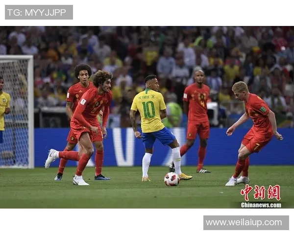 巴西与比利时精彩进球回顾全场经典瞬间集锦